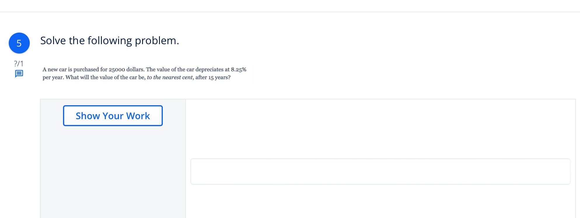Number 5 5 Solve the following problem. ?/1 A new