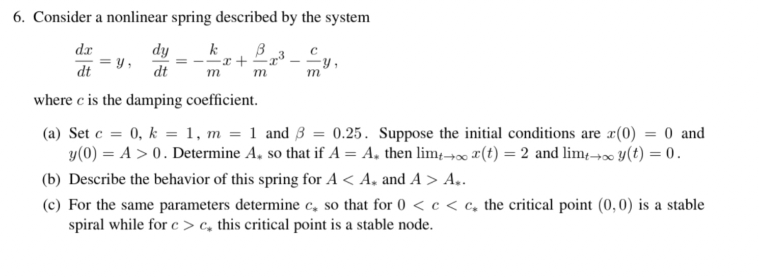 6. Consider a nonlinear spring described by the
