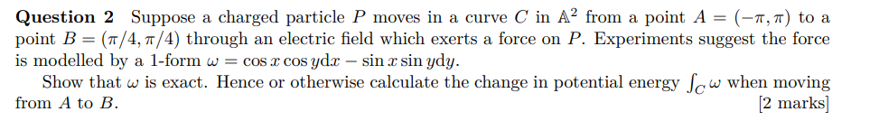 Question 2 Suppose a charged particle P moves in