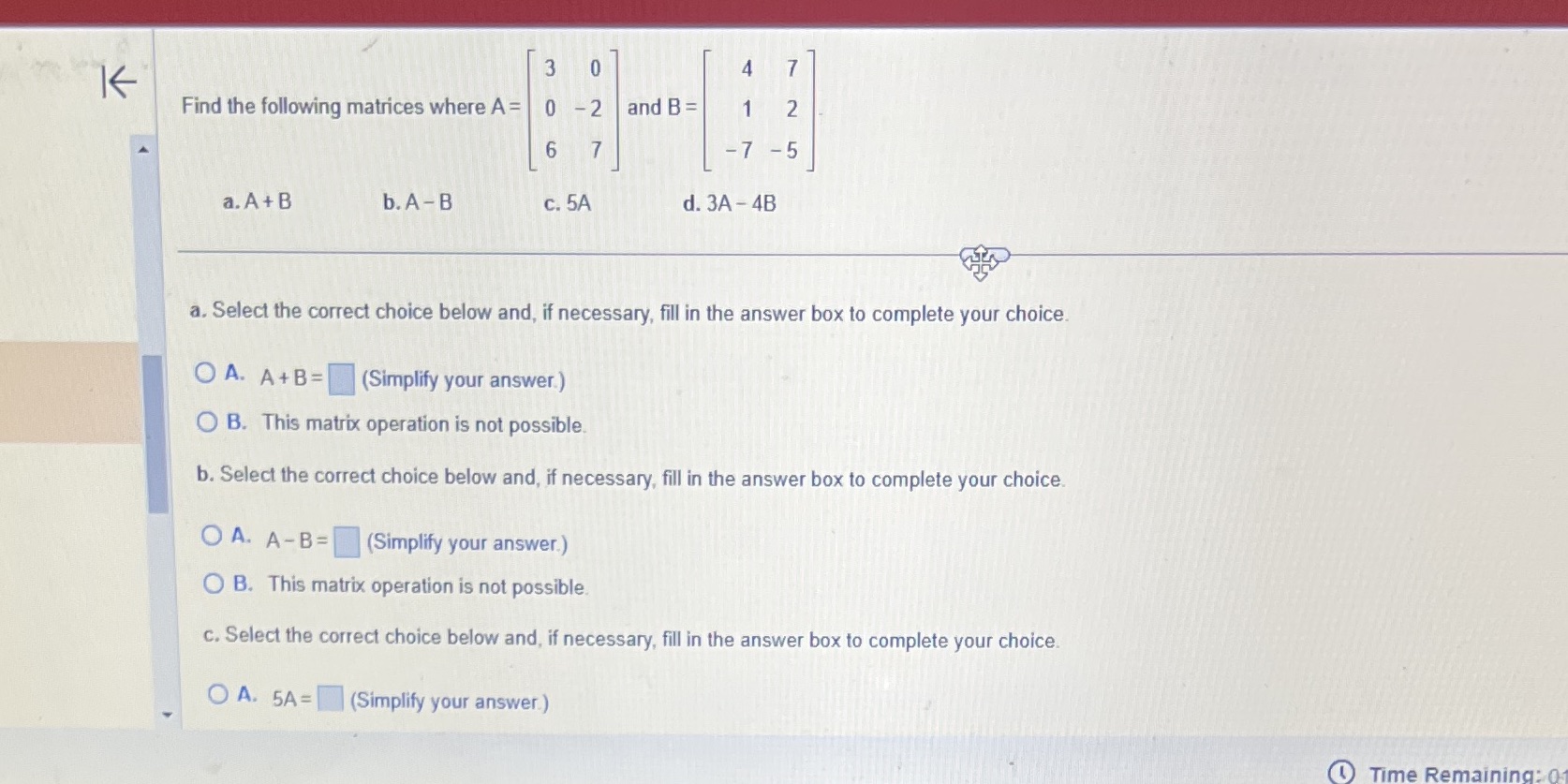 K 3 0 4 Find the following matrices where A = 0 -