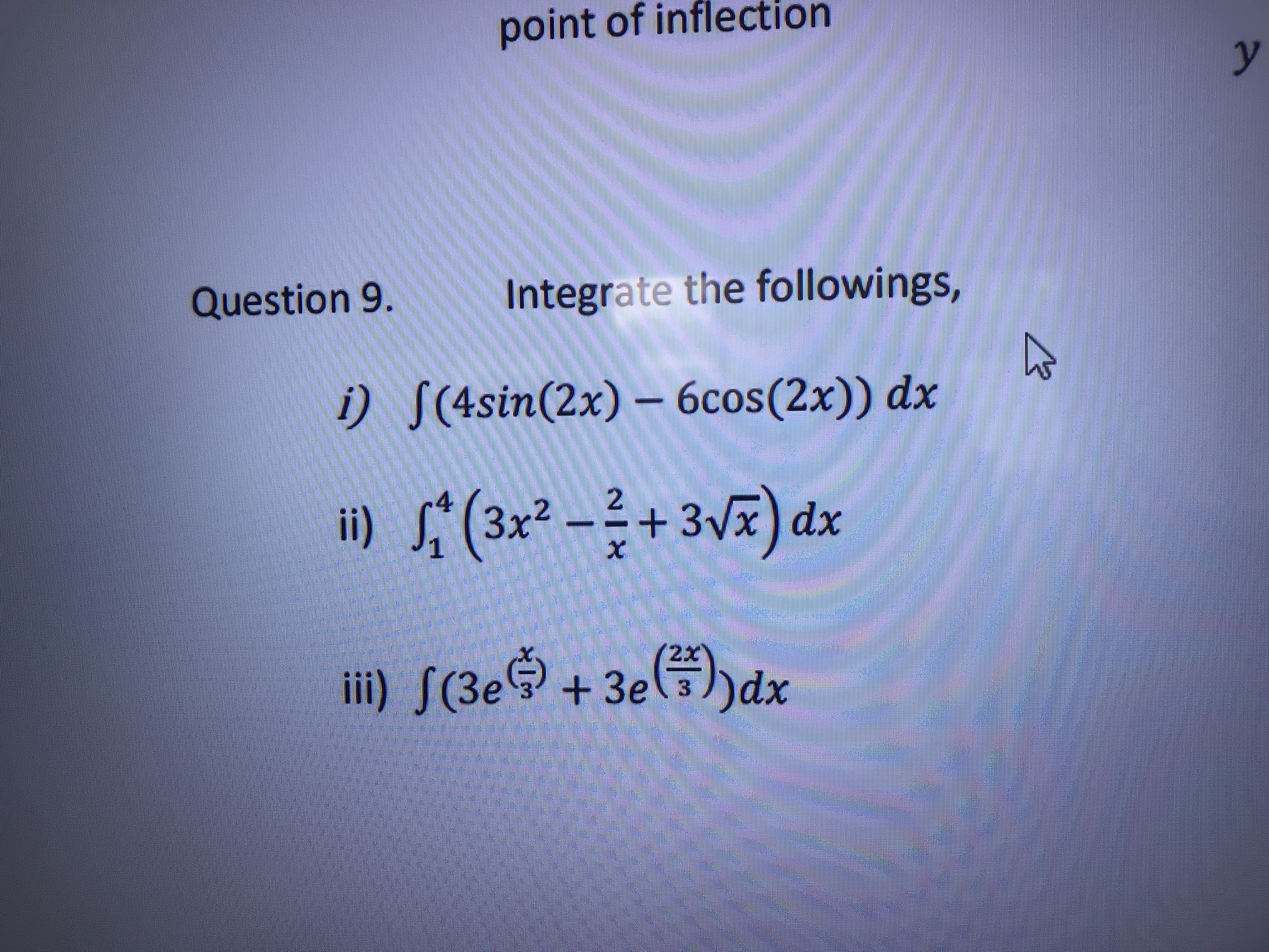 point of inflection y Question 9. Integrate the