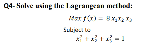 NONLINEAR PROGRAMMING Q4- Solve using the