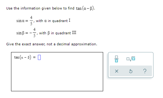 Use the information given below to find tan (a -