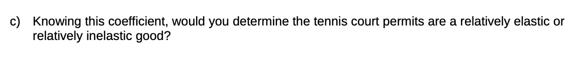 c) Knowing this coefficient, would you determine