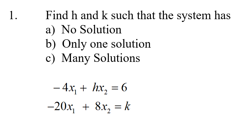 tis is question Find h and k such that the system