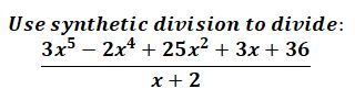 Use synthetic division to divide: 3x - 2x+ + 25x-