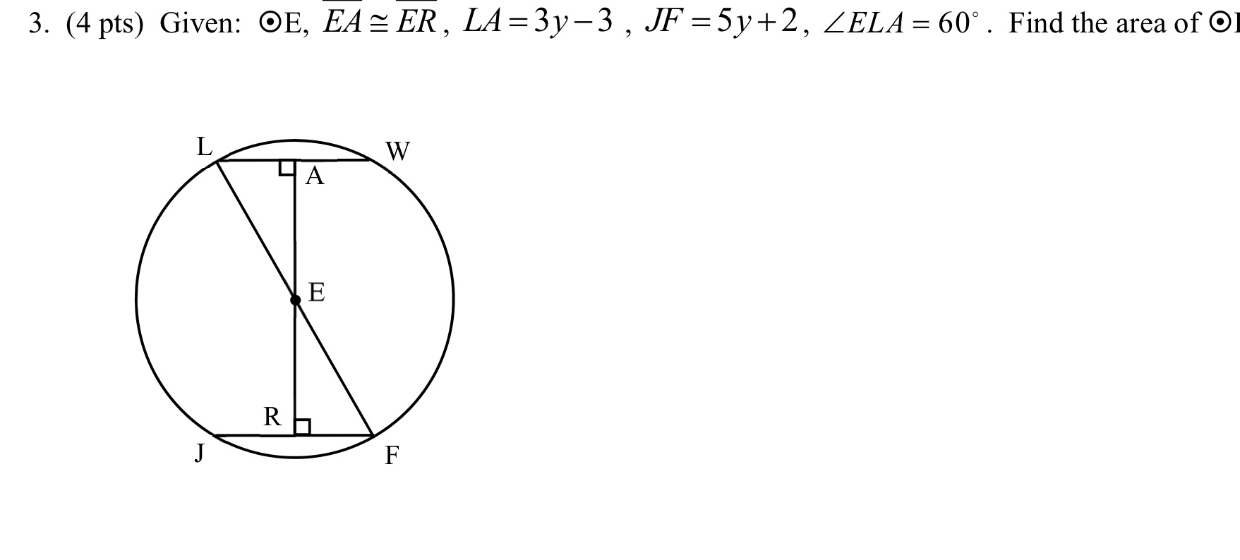 Show work and answer 3. (4 pts) Given: OE, EA =