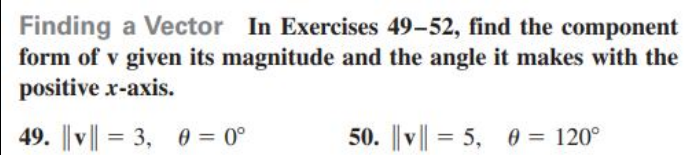 Finding a Vector In Exercises 45-48, find the
