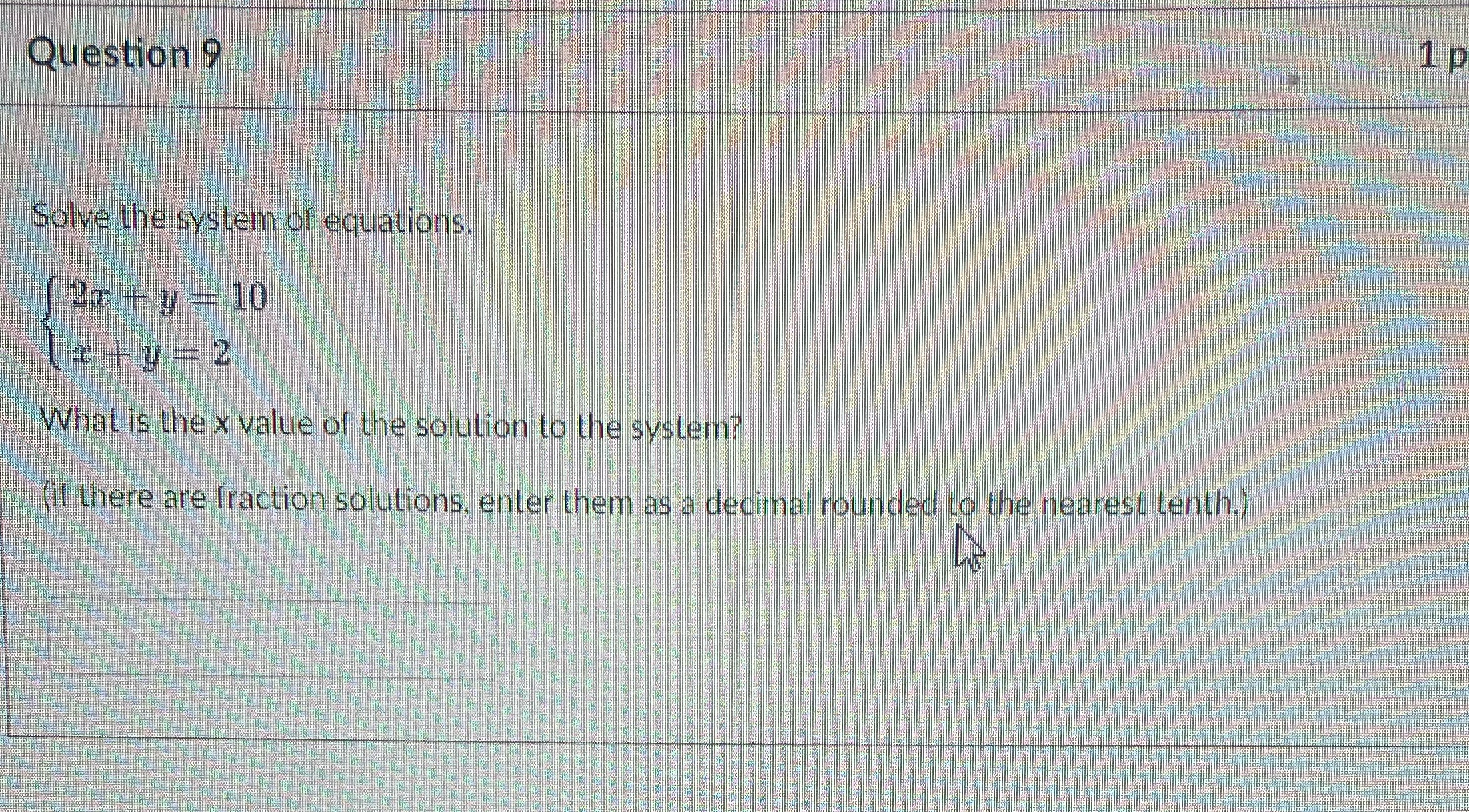 Question 9 1 p Solve the system of equations. 2a