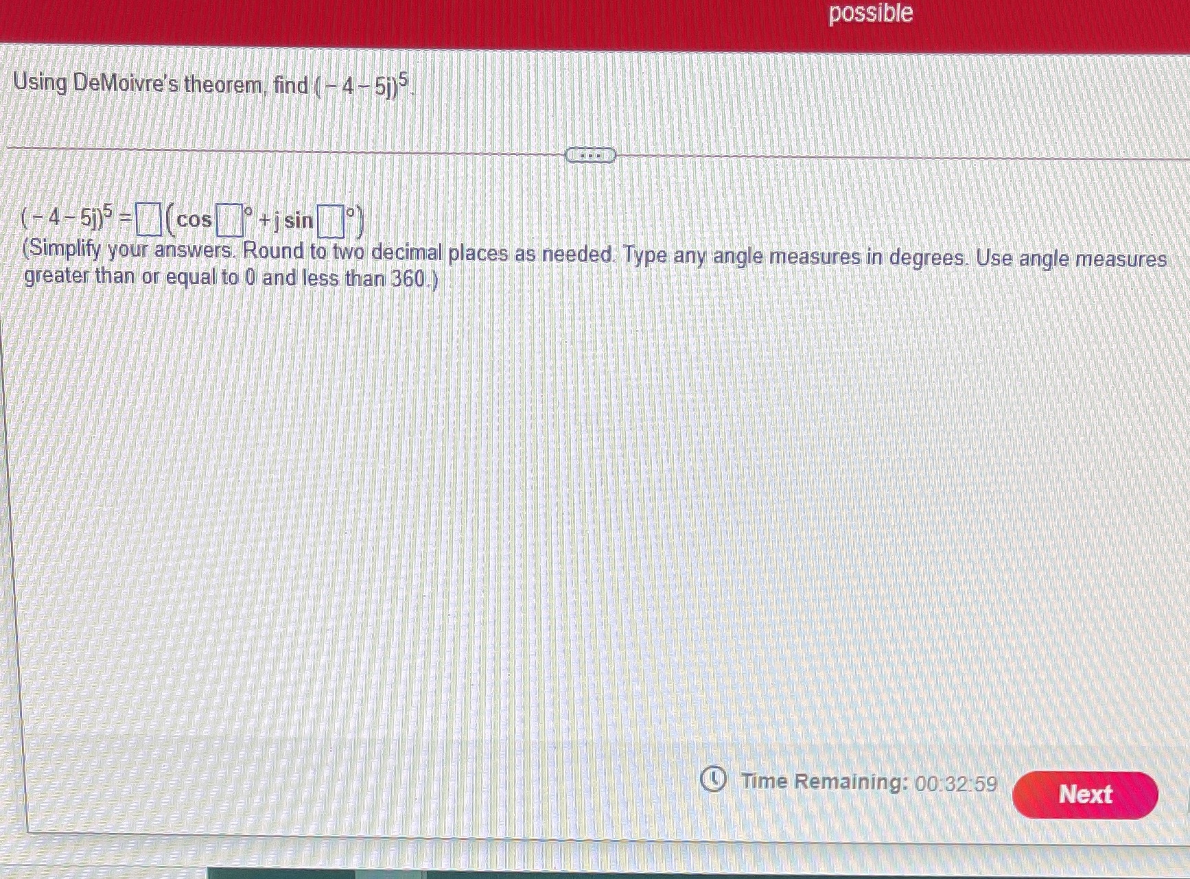 possible Using DeMoivre's theorem find ( - 4