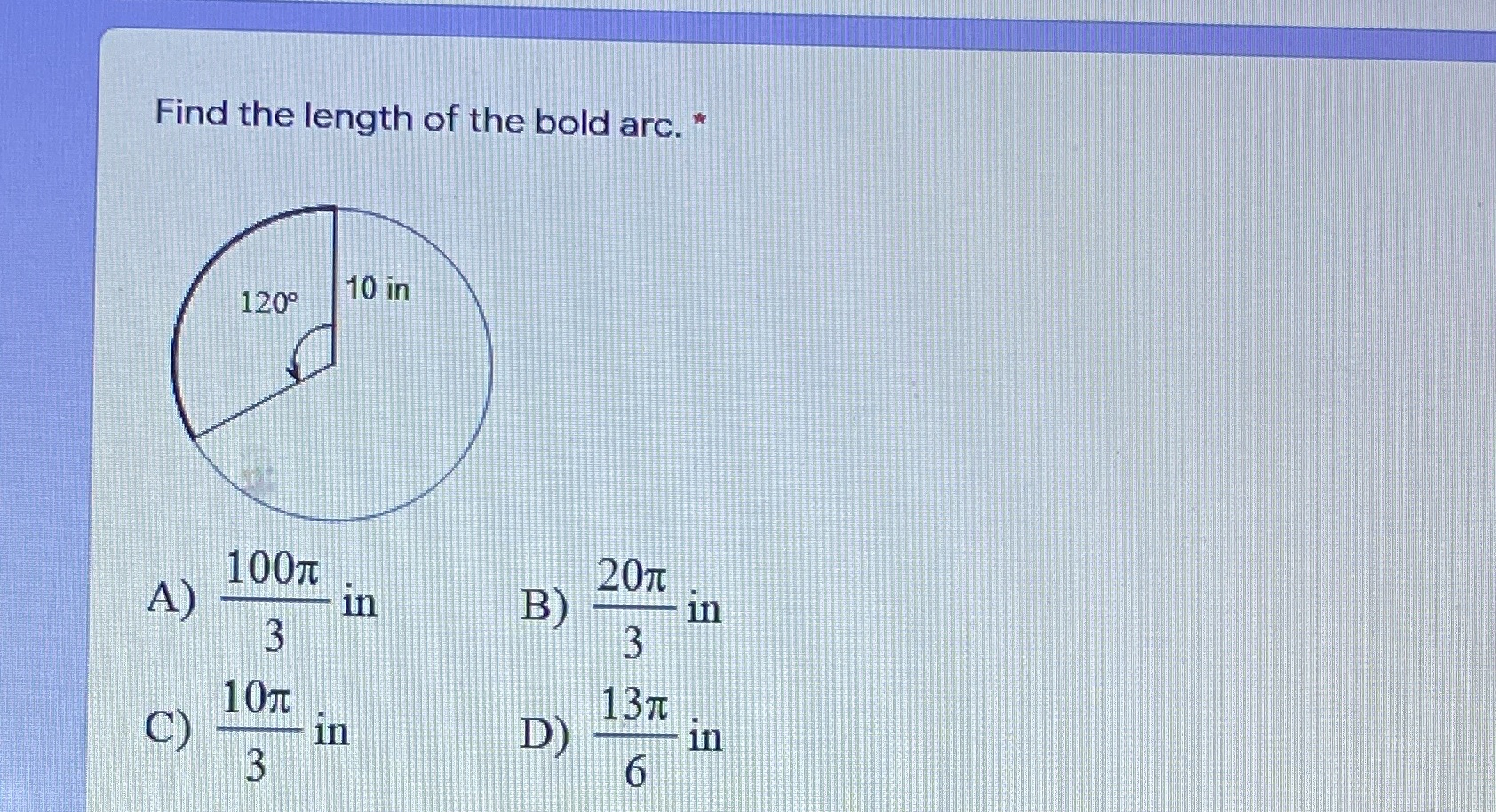 Find the length of the bold arc. * 120 10 in