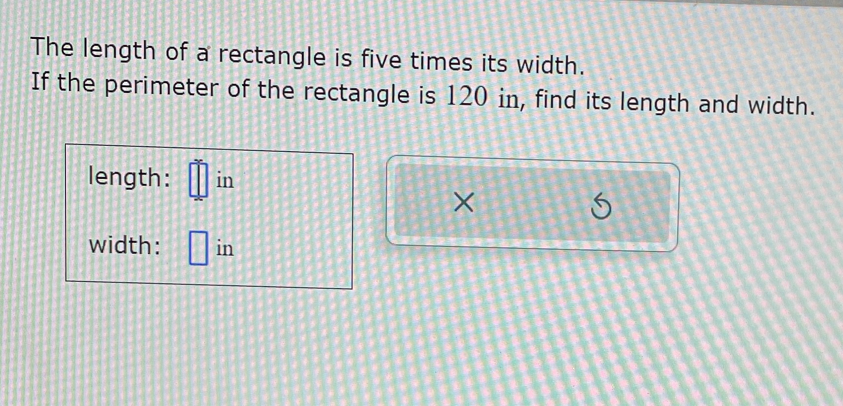 The length of a rectangle is five times its