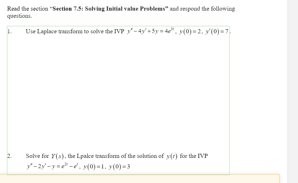 Read the section "Section 7.5: Solving Initial
