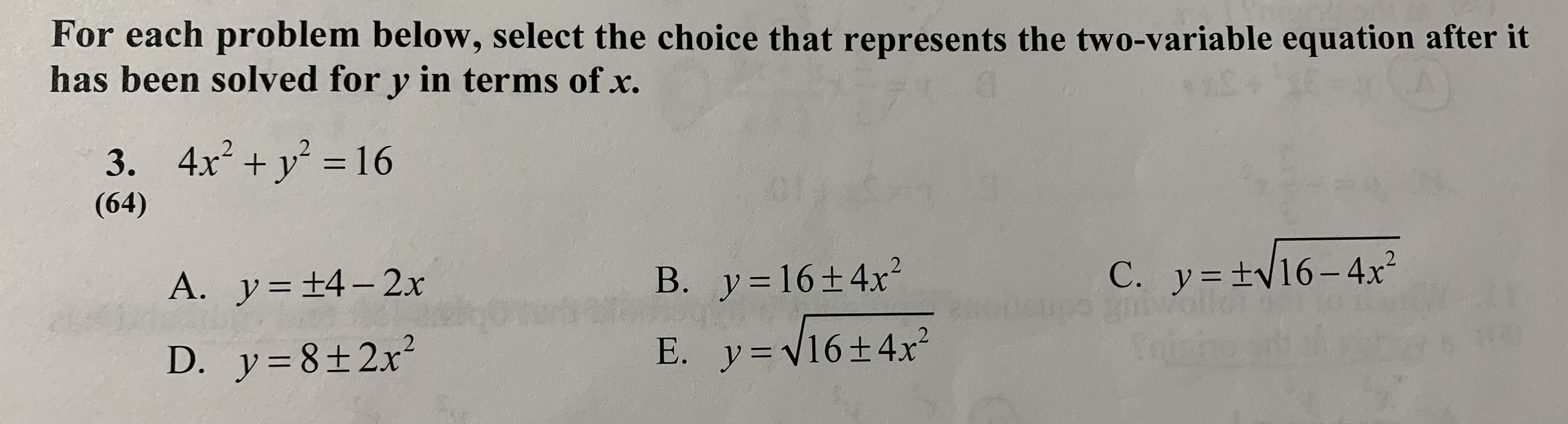 For each problem below, select the choice that