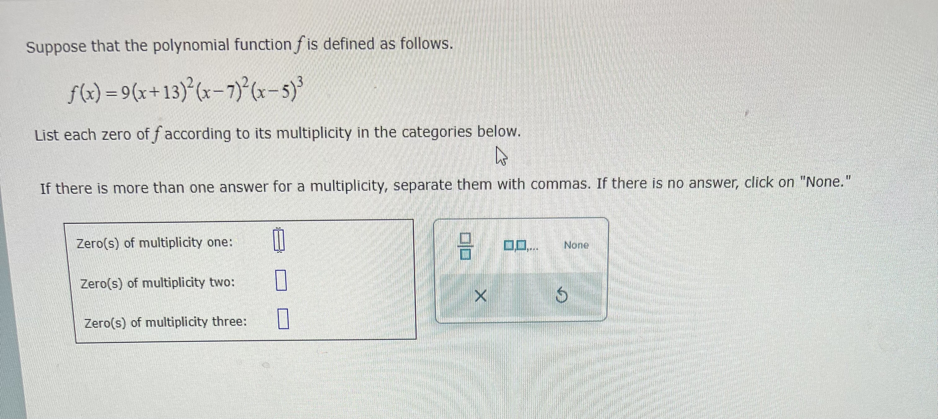 Suppose that the polynomial function f is defined
