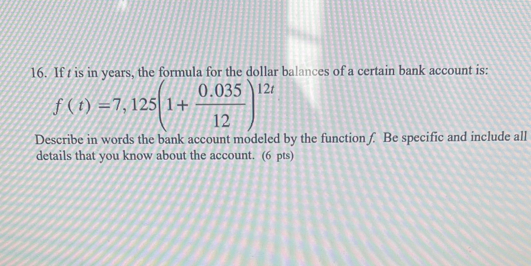 16. If t is in years, the formula for the dollar