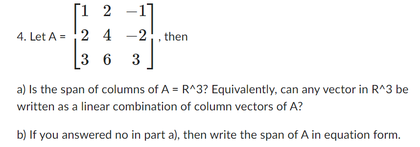 - 2 -17 4. Let A = 12 4 -2 , then 3 6 3 a) Is the