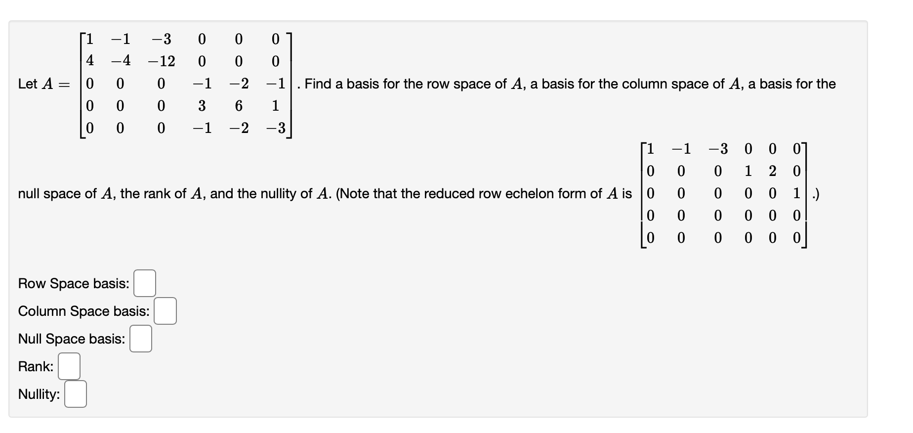 1 1 3 0 0 0 4 4 12 0 0 0 Let A = 0 0 0 1 2 1 .