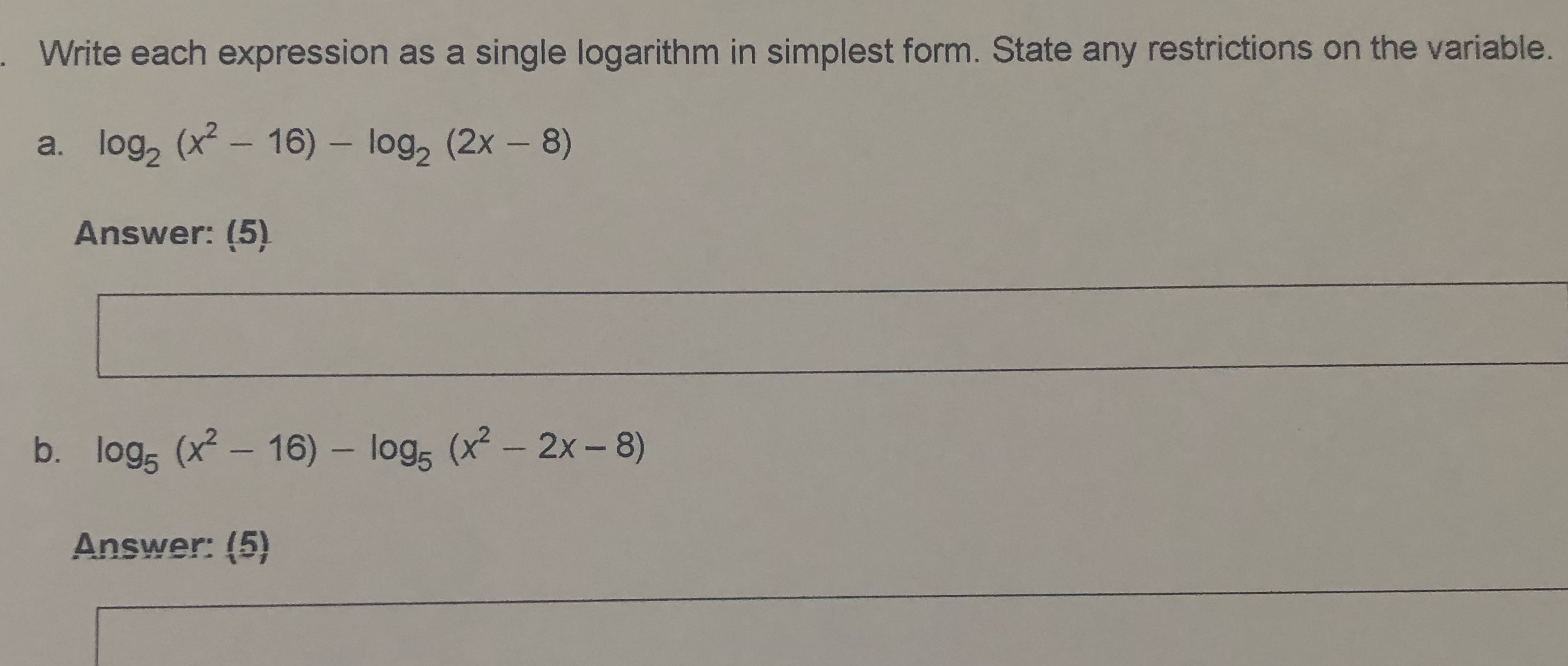 Write each expression as a single logarithm in