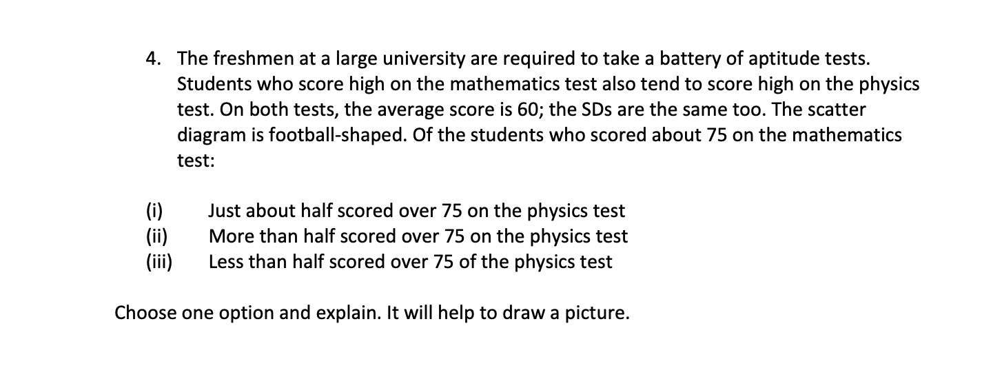 4. The freshmen at a large university are