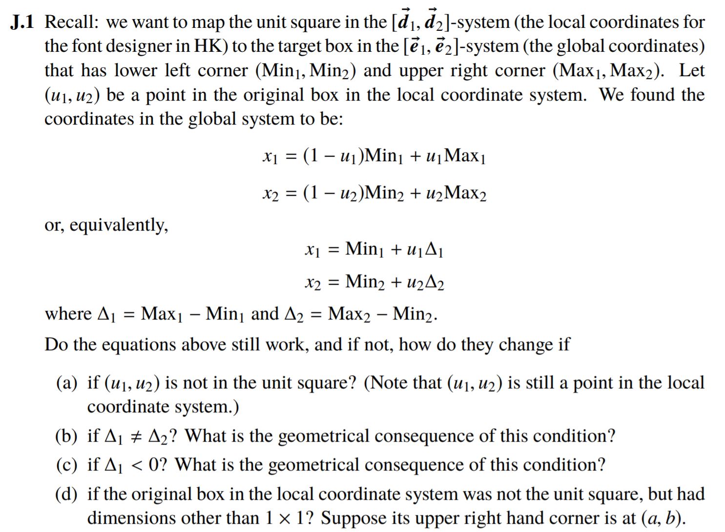 J .1 Recall: we want to map the unit square in