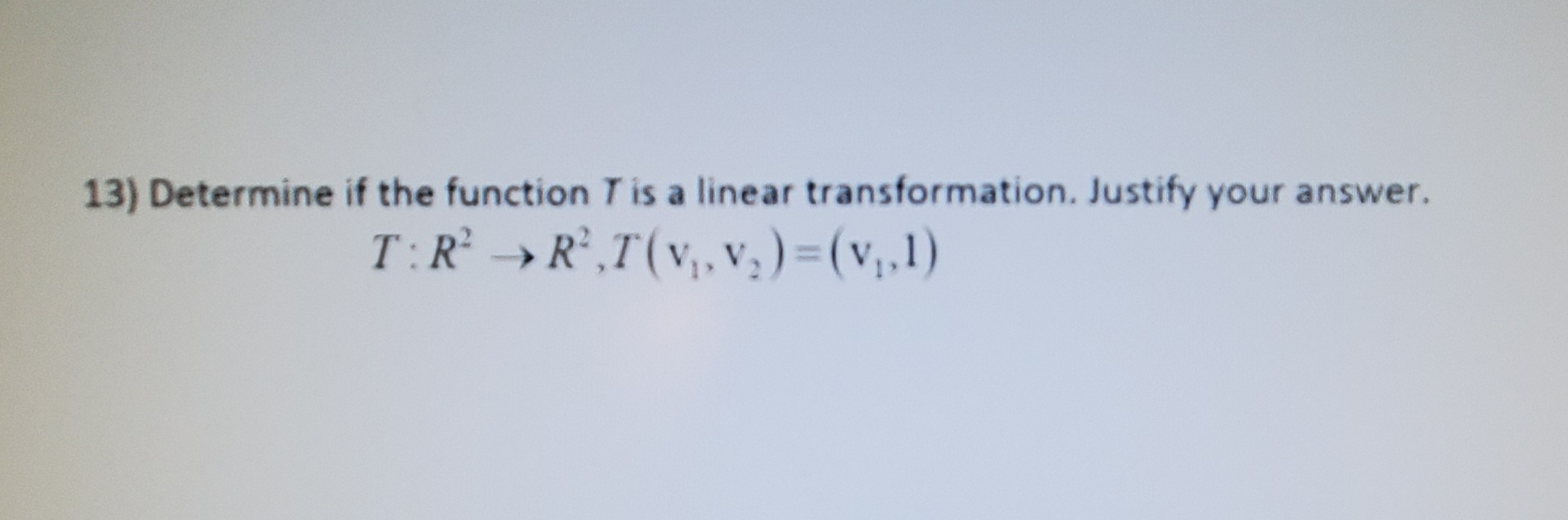 This is the poroblem 13) Determine if the