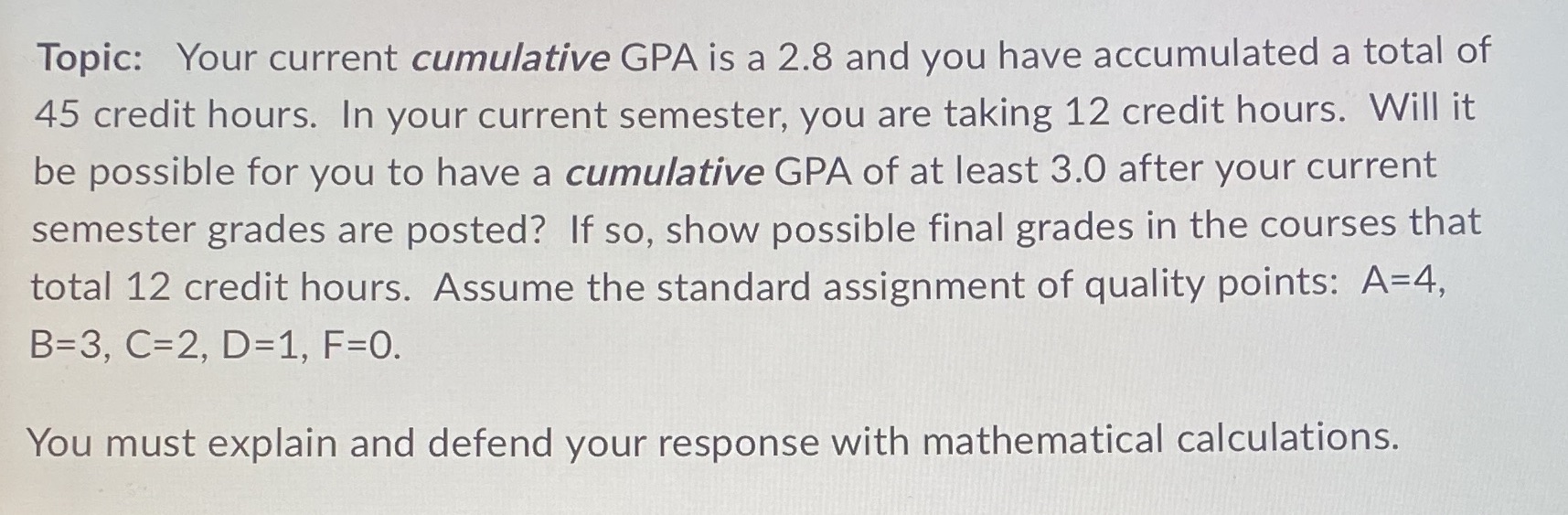 Topic: Your current cumulative GPA is a 2.8 and
