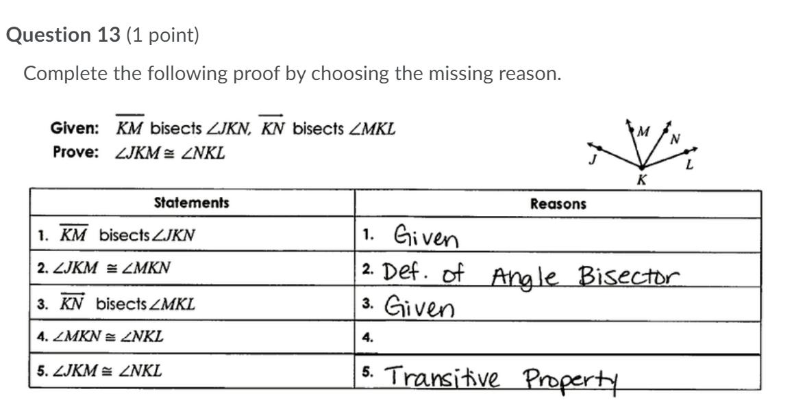 Question 13 (1 point) Complete the following