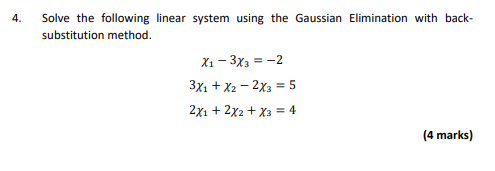 \f4. Solve the following linear system using the