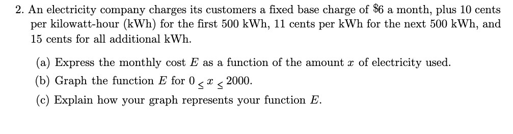 2. An electricity company charges its customers a