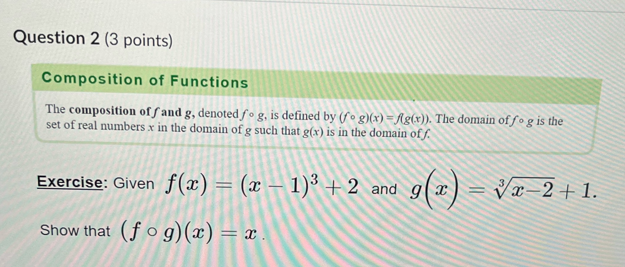 Question 2 (3 points) Composition of Functions