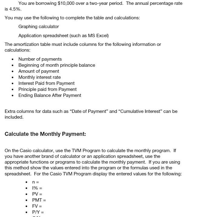 You are borrowing $1, oyer a twoyear period. The