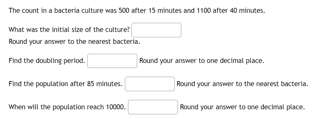 The count in a bacteria culture was 500 after 15