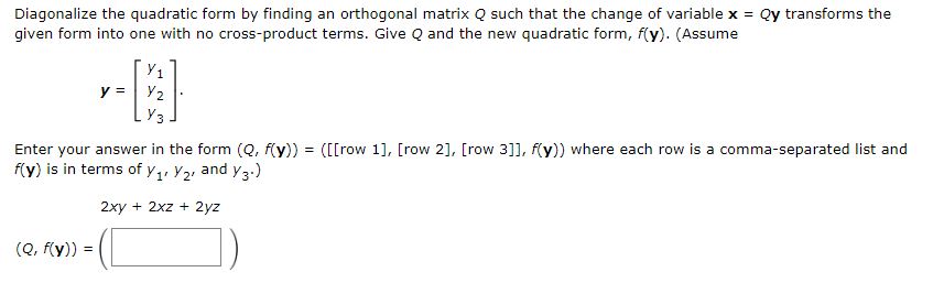Diagonalize the quadratic form by finding an