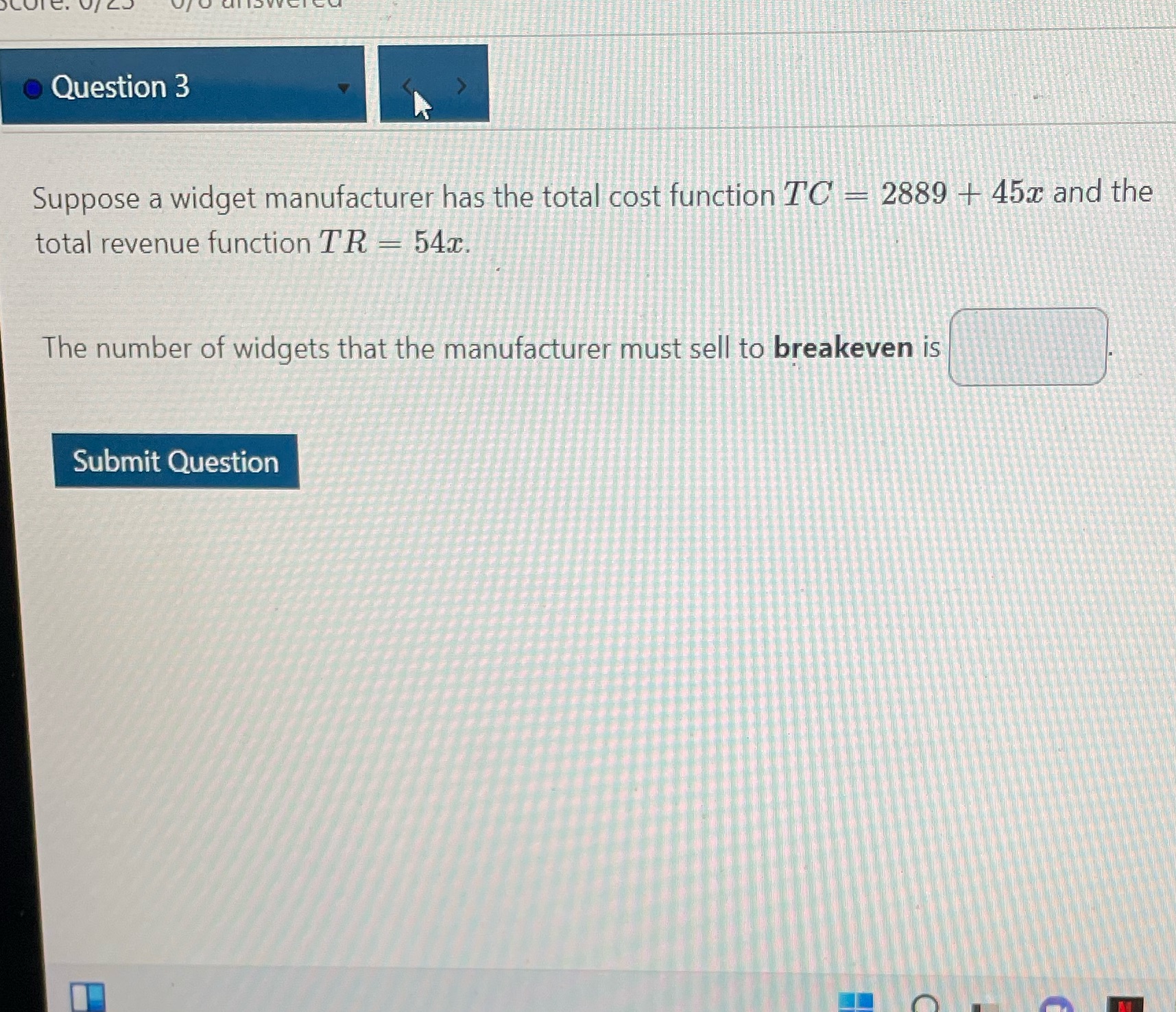 . Question 3 Suppose a widget manufacturer has