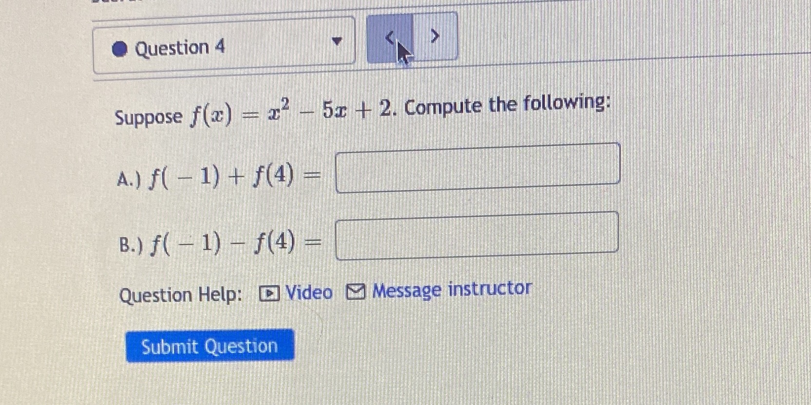 Question 4 Suppose f(x) = c' - 51 + 2.