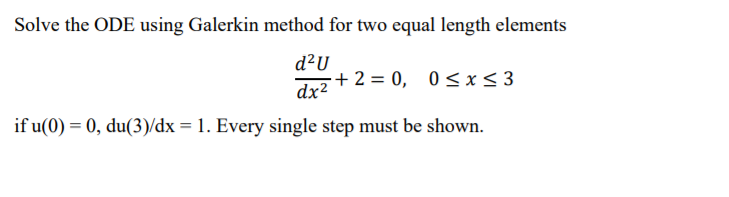 URGENT need help Solve the ODE using Galerkin