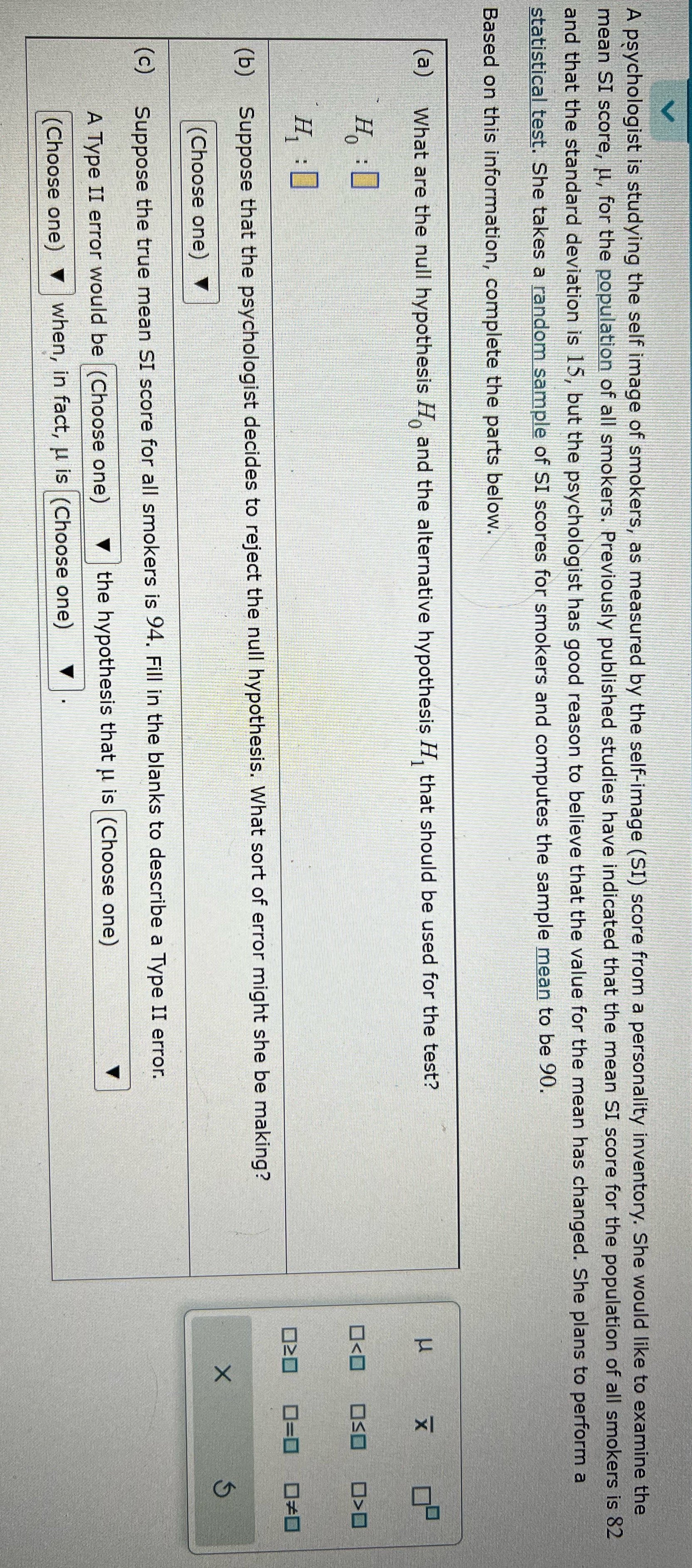 A psychologist is studying the self image of