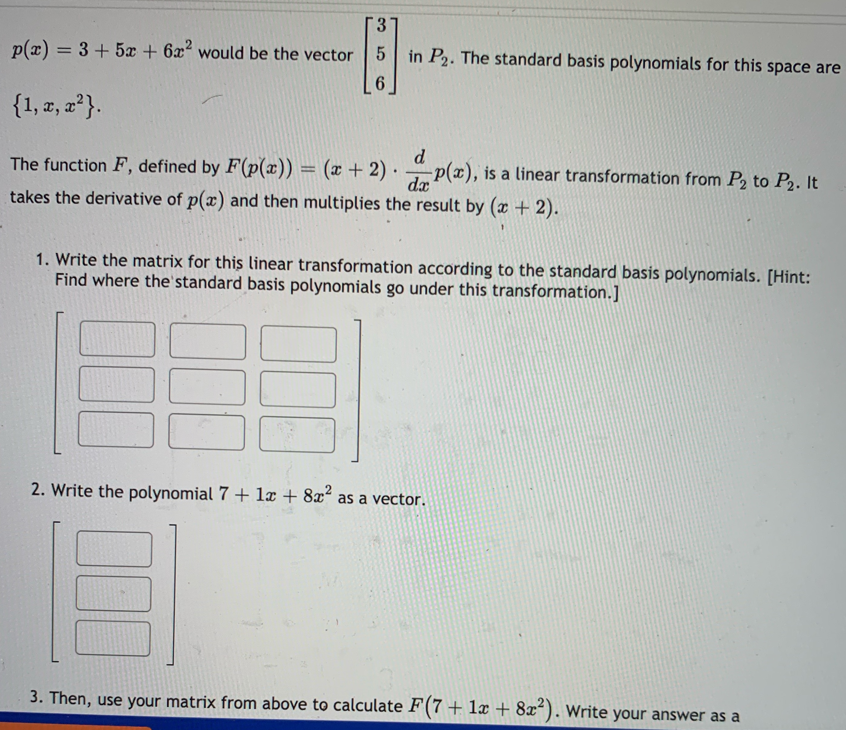 Urgent Or CO p(x) = 3 + 5x + 6x would be the