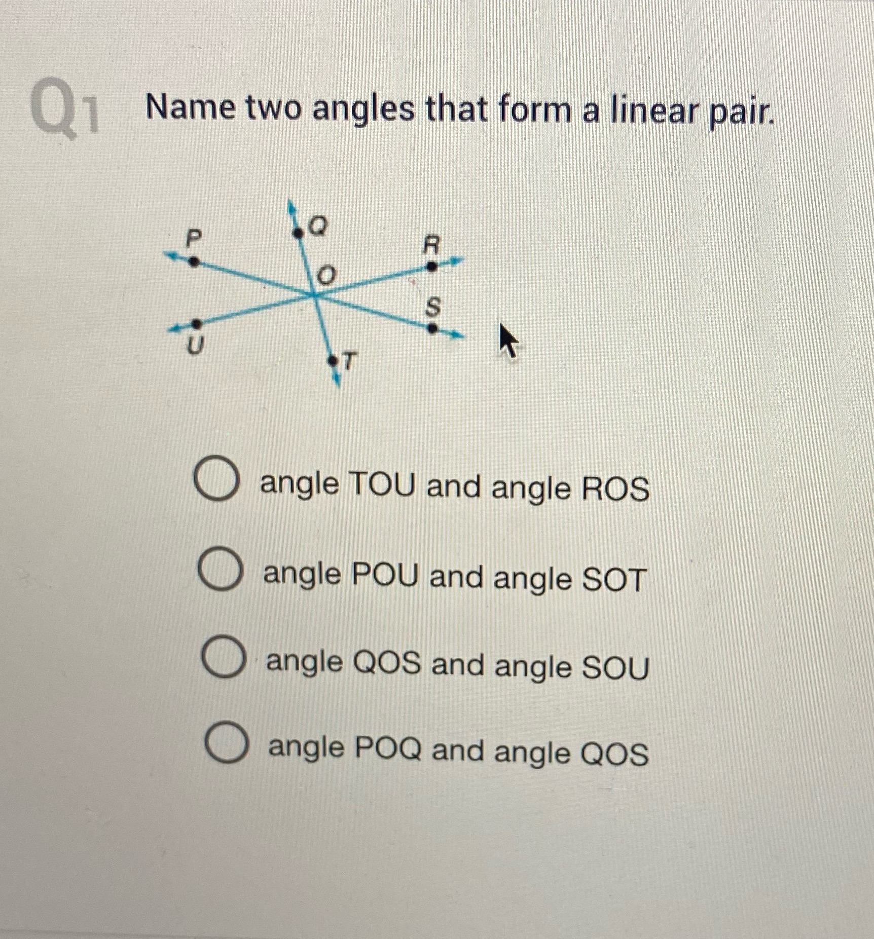 Q1Name two angles that form a linear pair. P Q R