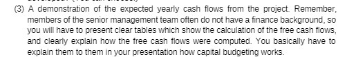 (3) A demonstration of the expected yearly cash