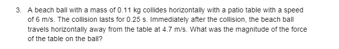 3. A beach ball with a mass of 0.11 kg collides