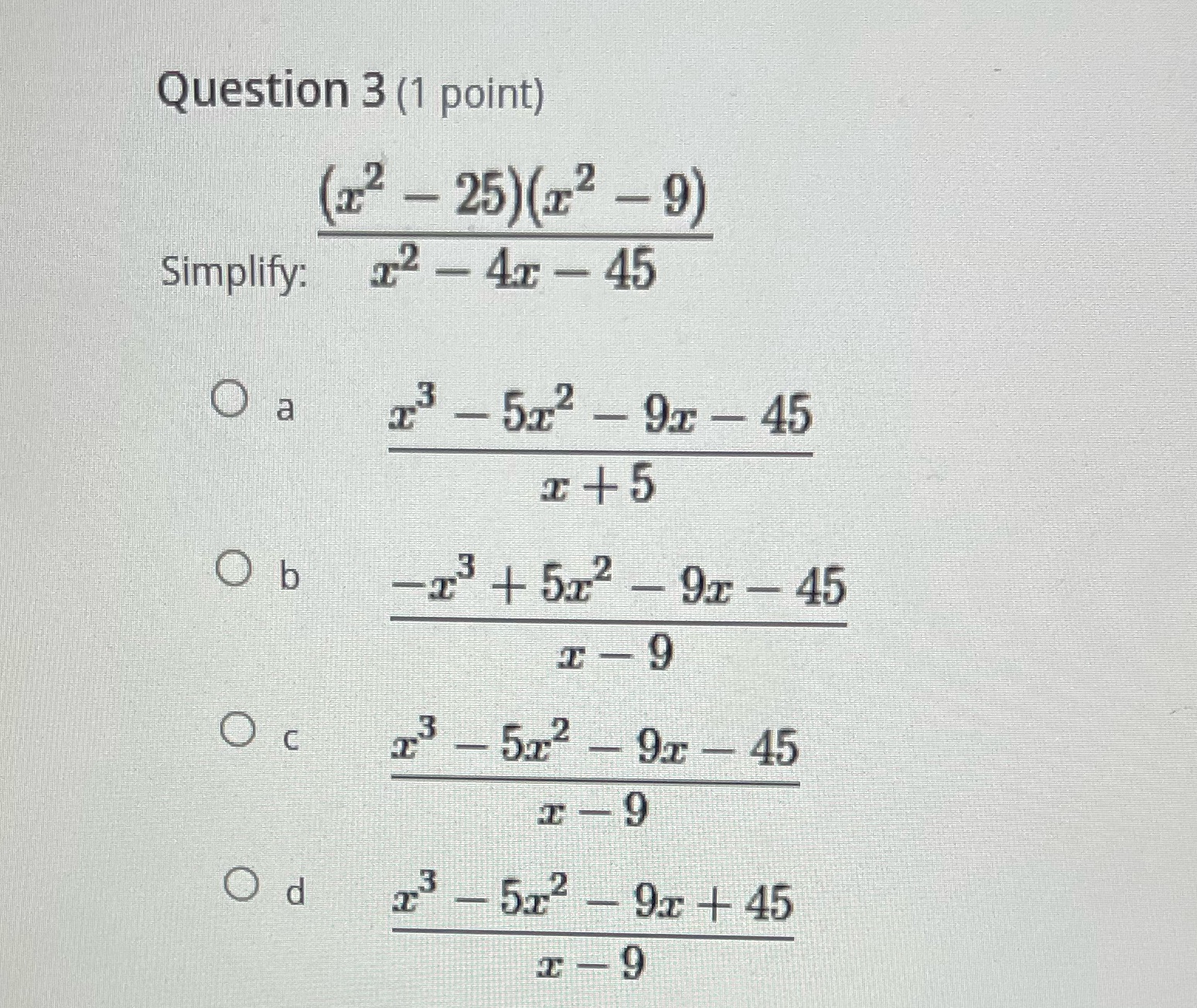 Question 3 (1 point) (12 - 25)(12 -9) Simplify: