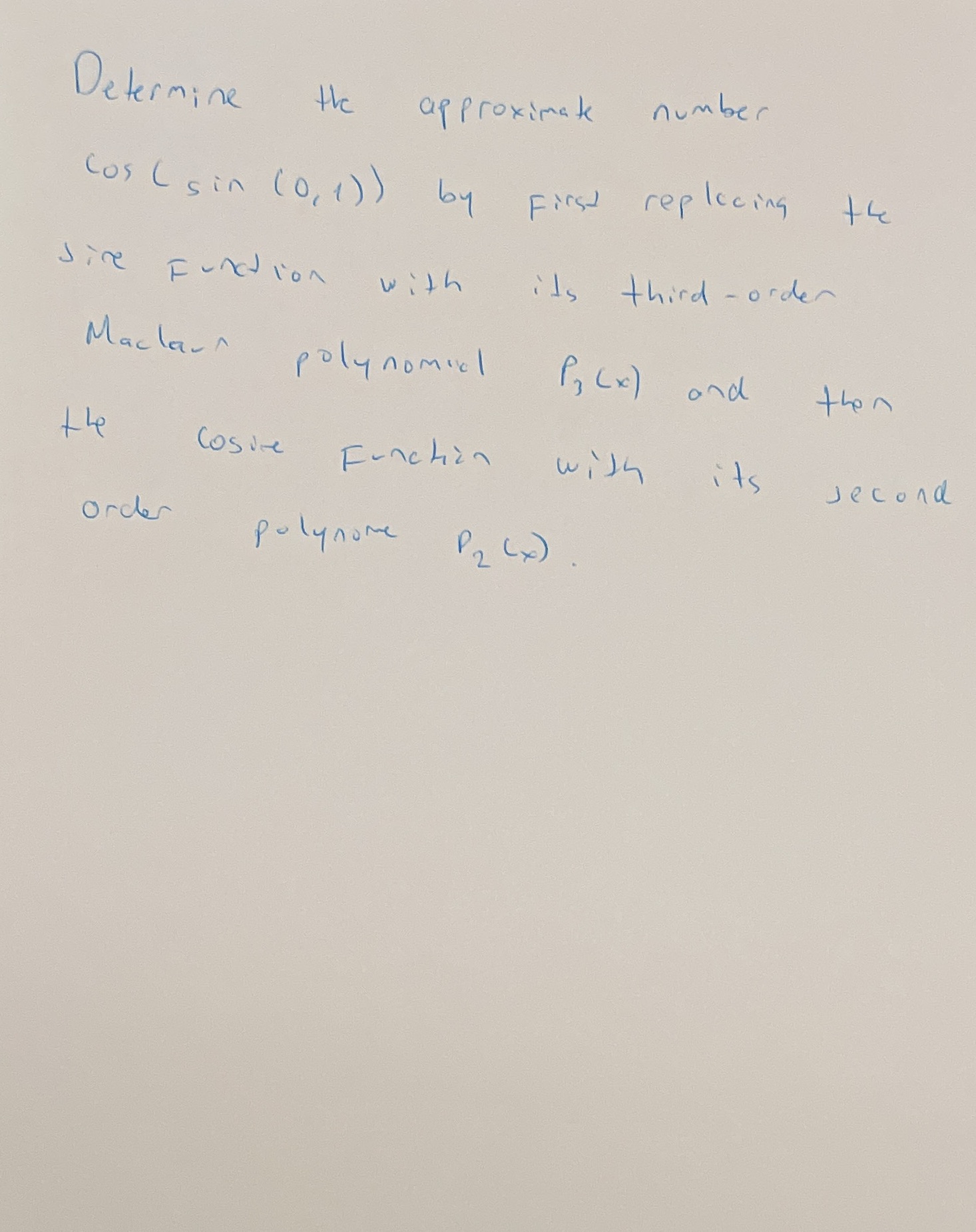 Determine Determine the approximate number Cos (