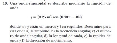 13. Una onda sinusoidal se describe mediante la