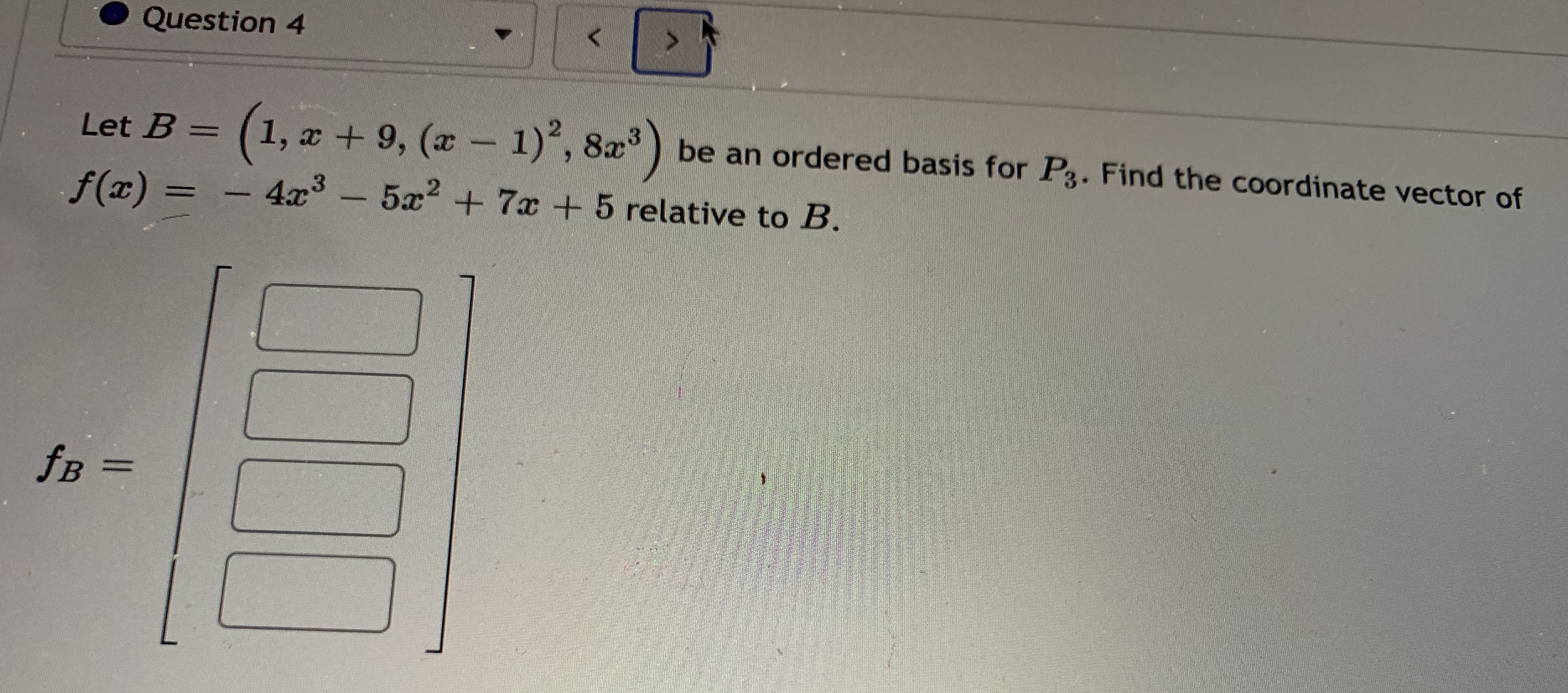 Urgent Question 4 Let B = (1, x + 9, (x - 1) ,