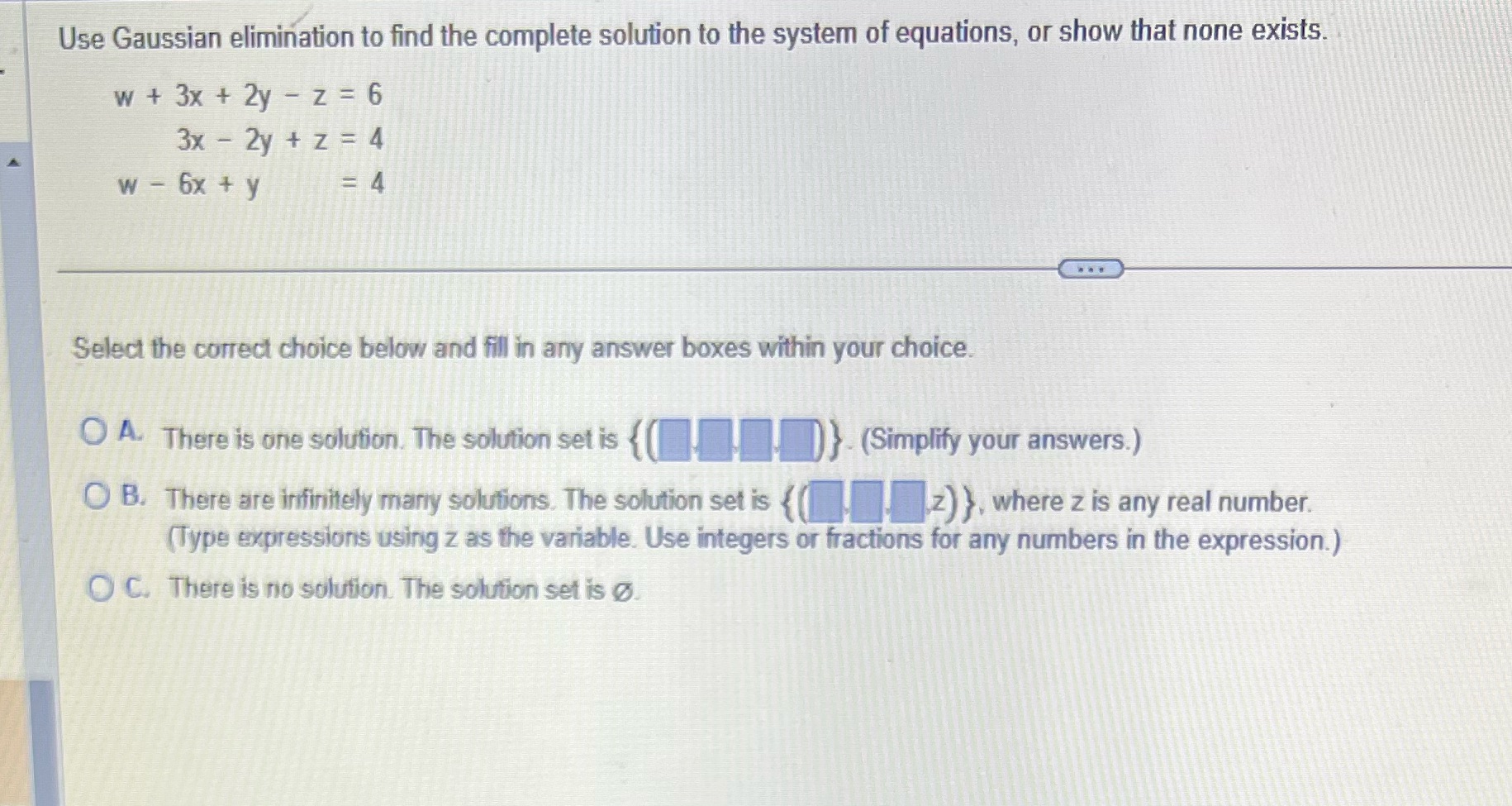 Use Gaussian elimination to find the complete