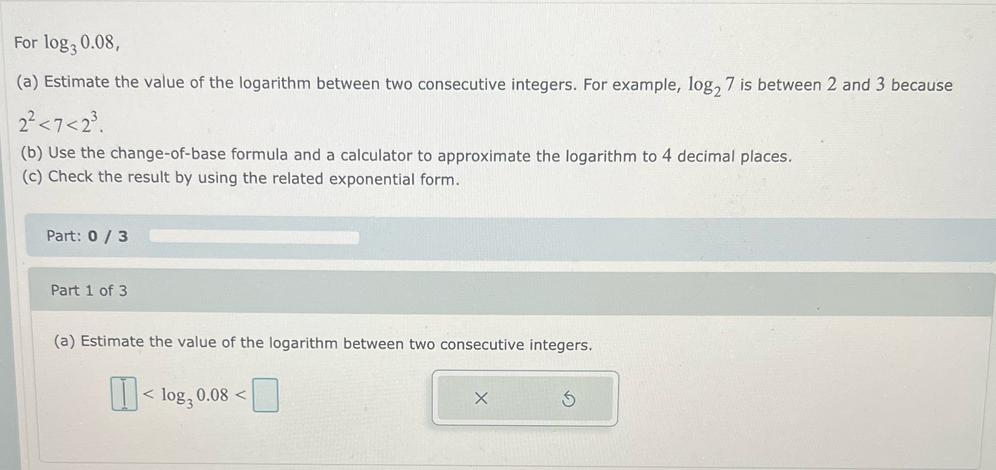 For log3 0.08, (a) Estimate the value of the