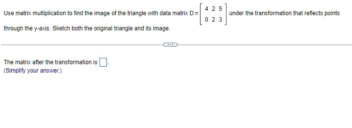 1. 425 Use matrix multiplication to nd the image