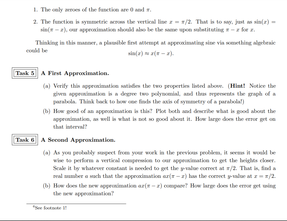 1. The only zeroes of the function are 0 and